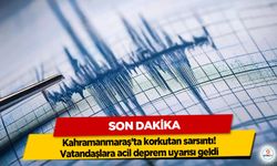 Son Dakika: Kahramanmaraş’ta korkutan sarsıntı! Vatandaşlara acil deprem uyarısı geldi