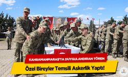 Kahramanmaraş’ta Duygulandıran Tören: Özel Bireyler Temsili Askerlik Yaptı