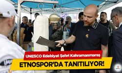 UNESCO Edebiyat Şehri Kahramanmaraş Etnospor’da Tanıtılıyor!