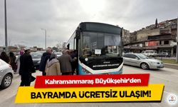 Kahramanmaraş Büyükşehir’den Bayramda Ücretsiz Ulaşım!