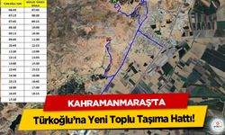 Kahramanmaraş’ta Türkoğlu’na Yeni Toplu Taşıma Hattı!