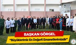 Başkan Görgel, “Büyüklerimiz En Değerli Emanetlerimizdir”