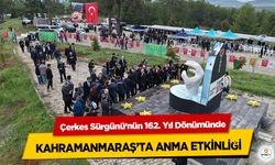 Çerkes Sürgünü’nün 162. Yıl Dönümünde Kahramanmaraş’ta Anma Etkinliği