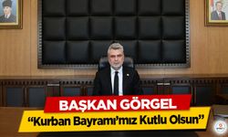Başkan Görgel: “Kurban Bayramı’mız Kutlu Olsun”