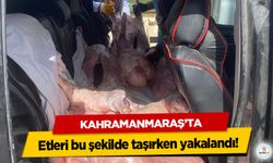 Kahramanmaraş’ta etleri bu şekilde taşırken yakalandı!
