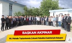 Başkan Akpınar 90. Mahalle Toplantısında Çobanlı Mahallesi Sakinleriyle Buluştu!