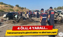 Kahramanmaraş’ta görevli doktor ve ailesi kaza yaptı! 4 ölü, 4 yaralı…