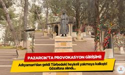 Pazarcık’ta provokasyon girişimi! Adıyaman’dan geldi Türbedeki heykeli yakmaya kalkıştı!