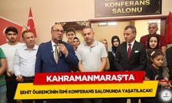 Kahramanmaraş’ta Şehit öğrencinin İsmi Konferans Salonunda Yaşatılacak
