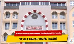 Kahramanmaraş’ta Boynundan Vurulan Çocuk Davasında 18 yıla kadar hapis talebi!