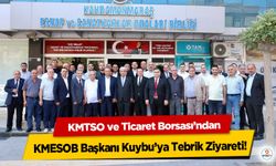 KMTSO ve Ticaret Borsası’ndan KMESOB Başkanı Kuybu’ya Tebrik Ziyareti!