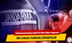 Kahramanmaraş Dahil 34 İlde Siber Deprem: Milyarlık Vurgun Çökertildi!