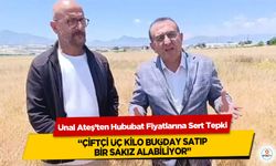 Ünal Ateş’ten Hububat Fiyatlarına Sert Tepki: “Çiftçi Üç Kilo Buğday Satıp Bir Sakız Alabiliyor”