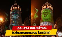 Galata Kulesi’nde Kahramanmaraş tanıtımı!