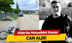 Afşin’de Motosiklet Kazası can aldı!