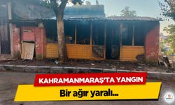 Kahramanmaraş’ta yangın! Bir ağır yaralı