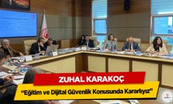 Zuhal Karakoç: “Eğitim ve Dijital Güvenlik Konusunda Kararlıyız”