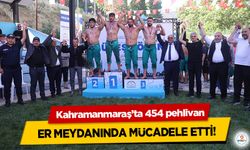 Kahramanmaraş’ta 454 pehlivan Er Meydanında Mücadele Etti
