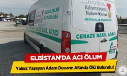 Elbistan'da Acı Ölüm: Yalnız Yaşayan Adam Duvarın Altında Ölü Bulundu!
