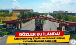 Gözler bu ilanda! Kahramanmaraş Sütçü İmam Üniversitesi Geniş Kapsamlı Akademik Kadro Açtı