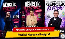 Afşin’de Gençlik ve Müzik Dolu Festival Heyecanı Başlıyor!