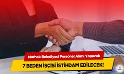 Nurhak Belediyesi Personel Alımı Yapacak: 7 Beden İşçisi İstihdam Edilecek