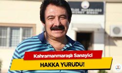 Kahramanmaraşlı Sanayici Hakka Yürüdü!