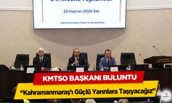 KMTSO Başkanı Buluntu: “Kahramanmaraş’ı Güçlü Yarınlara Taşıyacağız”