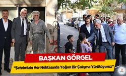 Başkan Görgel; “Şehrimizin Her Noktasında Yoğun Bir Çalışma Yürütüyoruz”