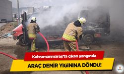 Kahramanmaraş’ta çıkan yangında araç demir yığınına döndü