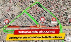 Sürücülerin dikkatine! Azerbaycan Bulvarı’nda Kısmi Trafik Düzenlemesi