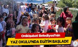 Onikişubat Belediyesi’nin Yaz Okulu’nda eğitim başladı!