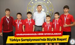 Kahramanmaraşlı Minik Sporculardan Türkiye Şampiyonası’nda Büyük Başarı!