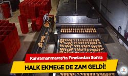 Kahramanmaraş’ta Fırınlardan Sonra halk ekmeğe de zam geldi!