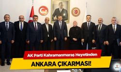 AK Parti Kahramanmaraş Heyetinden Ankara Çıkarması!