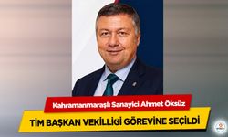 Kahramanmaraşlı Sanayici Ahmet Öksüz, TİM Başkan Vekilliği Görevine Seçildi