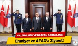 Vali Ünlüer ve Başkan Görgel’den Emniyet ve AFAD’a Ziyaret!