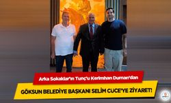 Arka Sokaklar’ın Tunç’u Kerimhan Duman’dan Göksun Belediye Başkanı Selim Cüce’ye Ziyaret!