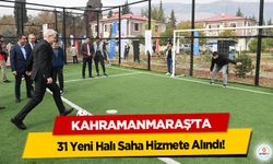 Kahramanmaraş’ta 31 Yeni Halı Saha Hizmete Alındı!