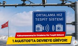 Kahramanmaraş’ta Ortalama Hız Tespit Sistemi 1 Ağustos’ta Devreye Giriyor!