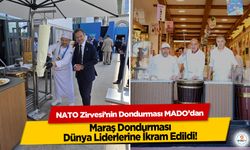 NATO Zirvesi’nin Dondurması MADO’dan: Maraş Dondurması Dünya Liderlerine İkram Edildi
