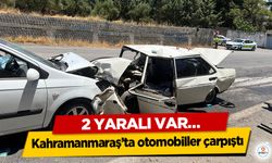 Kahramanmaraş’ta otomobiller çarpıştı: 2 Yaralı Var…