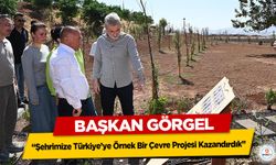 Başkan Görgel; “Şehrimize Türkiye’ye Örnek Bir Çevre Projesi Kazandırdık”