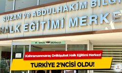 Kahramanmaraş Onikişubat Halk Eğitimi Merkezi Türkiye 2'ncisi oldu!