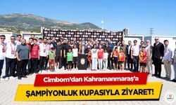 Cimbom’dan Kahramanmaraş’a Şampiyonluk Kupasıyla Ziyaret!