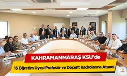 Kahramanmaraş KSÜ'de 16 Öğretim Üyesi Profesör ve Doçent Kadrolarına Atandı