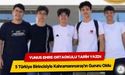 Yunus Emre Ortaokulu Tarih Yazdı: 5 Türkiye Birincisiyle Kahramanmaraş’ın Gururu Oldu