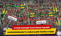 Kahramanmaraş'ta Sürücülere Trafik Uyarısı! 6 Farklı Güzergâh Geçici Olarak Kapatıldı