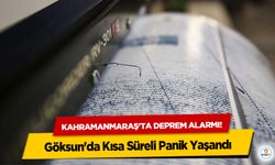 Kahramanmaraş'ta deprem alarmı! Göksun'da Kısa Süreli Panik Yaşandı