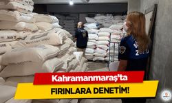 Kahramanmaraş’ta Fırınlara Denetim!